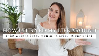 How I Changed My Life & Health IN A YEAR (and so can you!) | 15kg weight loss, clear skin, energy!