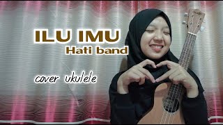 Lagi lagi ku ga bisa tidur (ILU IMU)- Hati Band // cover ukulele : Yeli Amelia