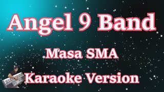 Angel 9 Band - Lagu Masa SMA 'Lagu Perpisahan [Karaoke] | CBerhibur