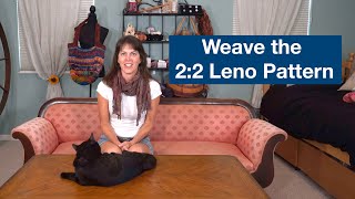 Learn to weave the 2,2 Leno Pattern