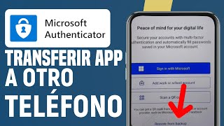Cómo transferir la App Microsoft Authenticator a un nuevo teléfono (Paso a Paso)