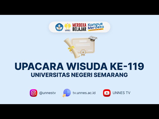 🔴 [ LIVE ] Upacara Wisuda ke-119 Universitas Negeri Semarang (UNNES), Selasa 06 Februari 2024 class=