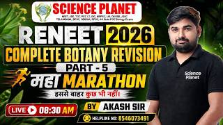 COMPLETE BOTANY REVISION || RE-NEET 2026 BIOLOGY || MAHA MARATHON- 5 II BY AKASH SIR #reneet2026