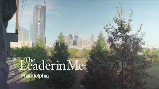 The Leader in Me and Philadelphia Schools