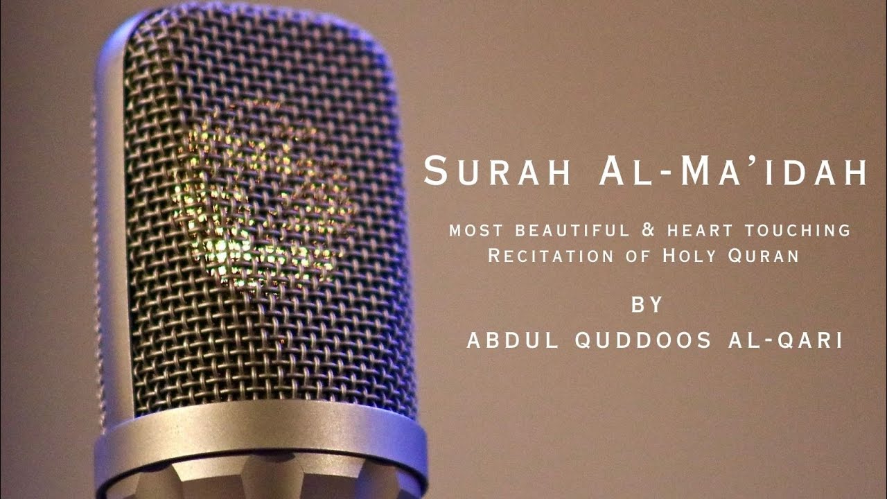 Most Heart Touching Recitation | Surah Al-Ma'idah | Abdul Quddoos Al-Qari | Beautiful Recitation.