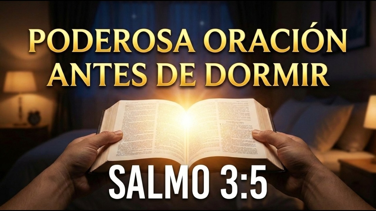 ¿QUÉ PASA SI ORAS ANTES DE DORMIR? | Salmo 3:5 Oración Completa