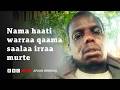 Abbaan Ijoollee Jaha Haati Warraa Qaama Saalaa Irraa Muran Maal Jedhu BBC News Afaan Oromoo 