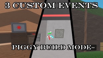 3 Custom Events in Piggy Build Mode!