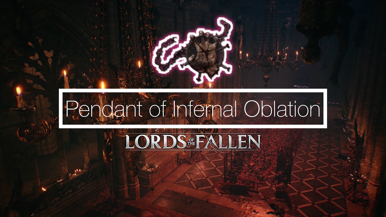 LORDS OF THE FALLEN 2023 | Pendant of Infernal Oblation location