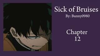 Sick of Bruises - Chapter 12 (MHA podfic)