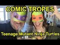 Is Modern Teenage Mutant Ninja Turtles Different or the Same - Comic Tropes (Episode 6)