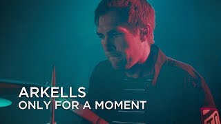 Arkells | Only for a Moment | First Play Live chords