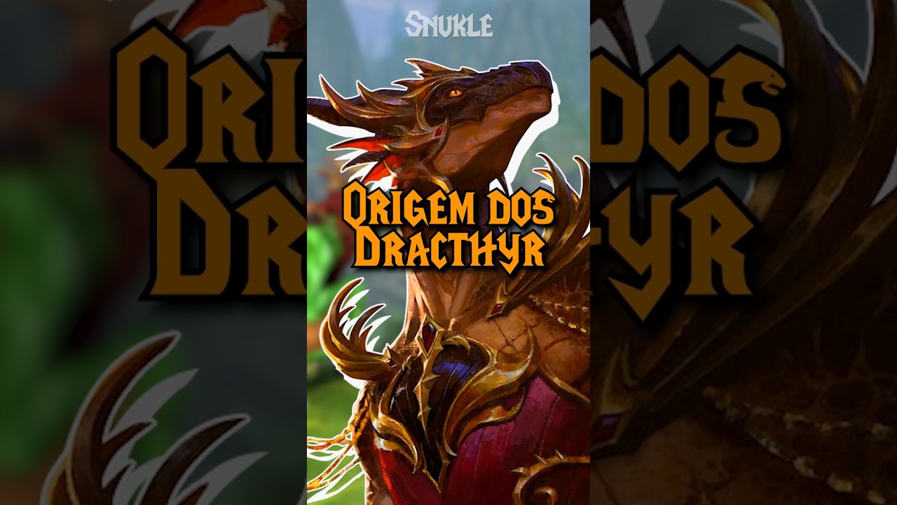 QUEM SÃO OS DRACTHYR DE WOW? 