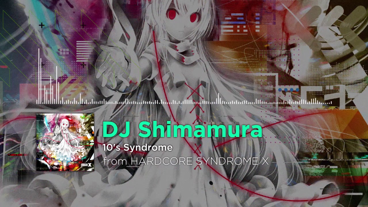 DJ Shimamura - 10's Syndrome