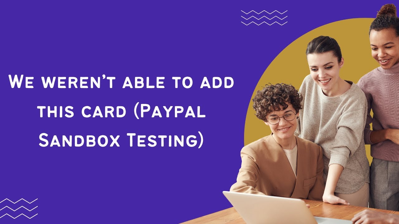 Paypal We Weren't Able To Add This Card