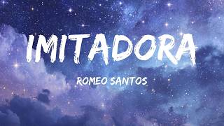 Romeo Santos - Imitadora (lyrics)