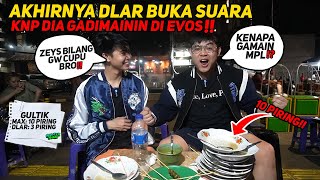 BONGKAR RAHASIA EVOS KENAPA DLAR BISA GADIMAININ ‼️ ADU MUKBANG ABIS 10 PIRING GULTIK GW COK GILA