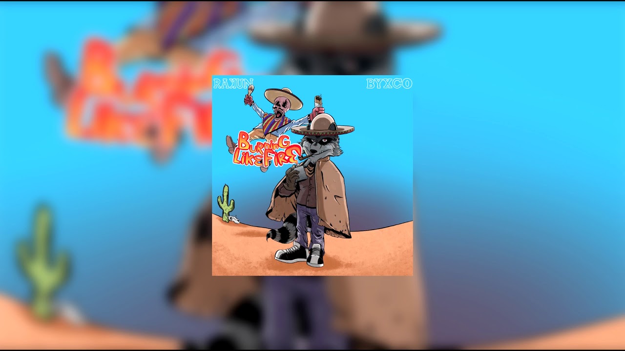 Rakun & BYXCO - Burning Like Fire