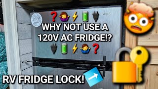 RV REFRIGERATOR DOOR LOCK &amp; WHY NOT USE AN AC 120V FRIDGE IN RV?!?