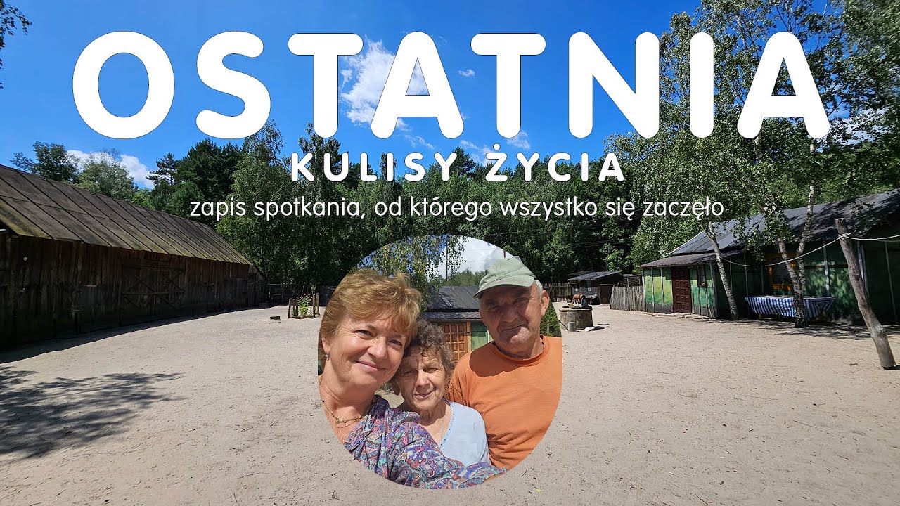 Ostatnia - kulisy życia