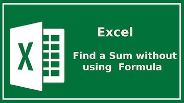 Excel Quick Tip  Find a Sum Without Using a Formula