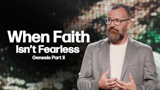 When Faith Isn't Fearless