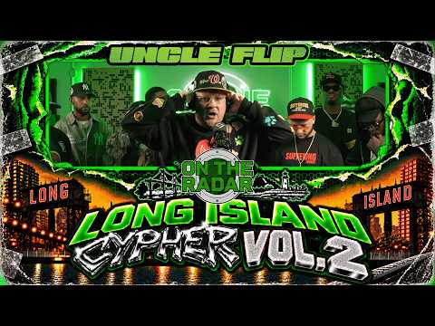 Uncle Flip "On The Radar" Freestyle (Long Island Cypher Vol. 2)