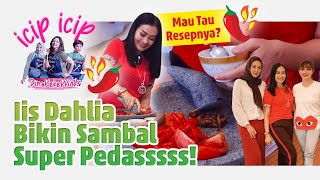 IIS DAHLIA BIKIN SAMBAL SUPER PEDASSSSS! MAU TAU RESEPNYA?