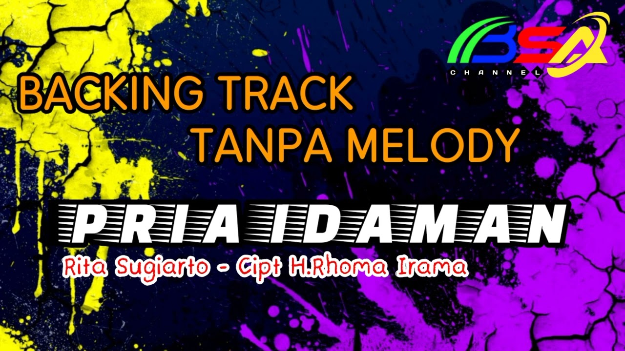 Backing Track Tanpa Melody PRIA IDAMAN - Rita Sugiarto Cipt : H Rhoma Irama.