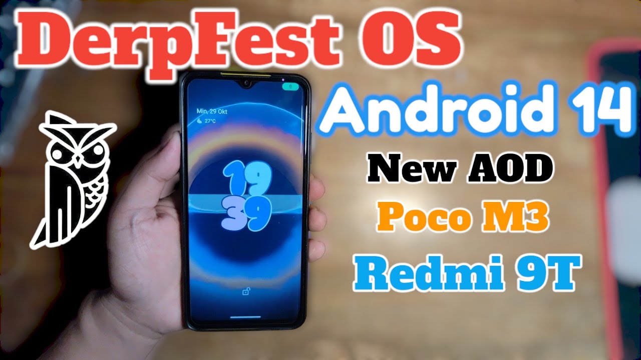 Android 14 DerpFest OS - Poco M3/Redmi 9T