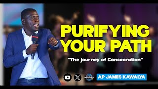 Purifying Your Path | CONSECRATION CAMP 2 - DAY 2 . || 16th.APRIL.2024 ||   AP. JAMES KAWALYA |