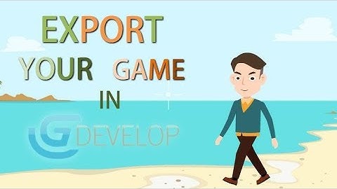 How to export your game :Gdevelop 5