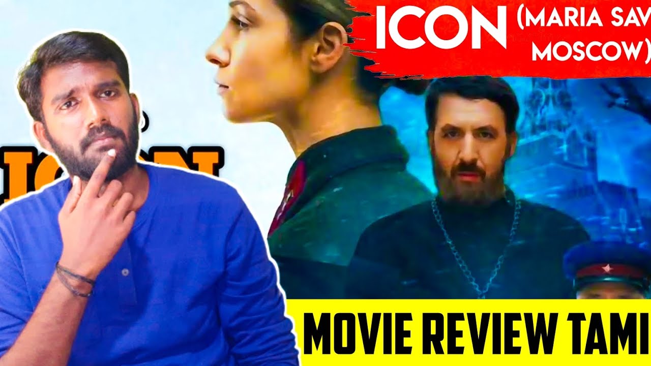 #ICON ICON- Maria Save Moscow (2022) Movie Tamil Review by Raja • Maria ...
