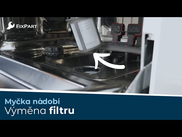 Jak vyměním filtr myčky nádobí? - FixPart