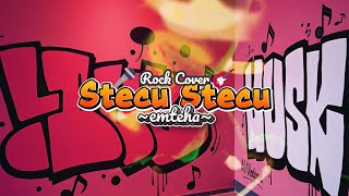 Stecu Stecu β FARIS ADAM | Versi Rock Cover by EMTEHA