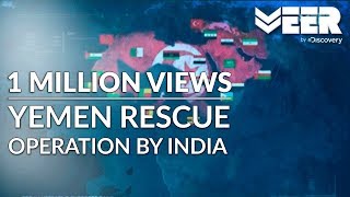 Operation Raahat - Part 1 of 3 | Yemen Rescue Operation by India | Battle Ops | Veer by Discovery