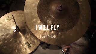 I Will Fly  Ten2five Drum Cam pov