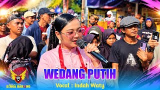 Download lagu WEDANG PUTIH - INDAH WATY LIVE ANJATAN NORTH INDRAMAYU - SINGA BARONG