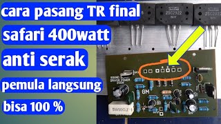 Cara Pasang TR Final pada Driver Power Safari 200WATT, Tanpa Lubang TR Final