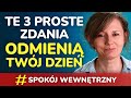 Jak dobrze zacząć dzień - powiedz do siebie te 3 rzeczy z samego rana