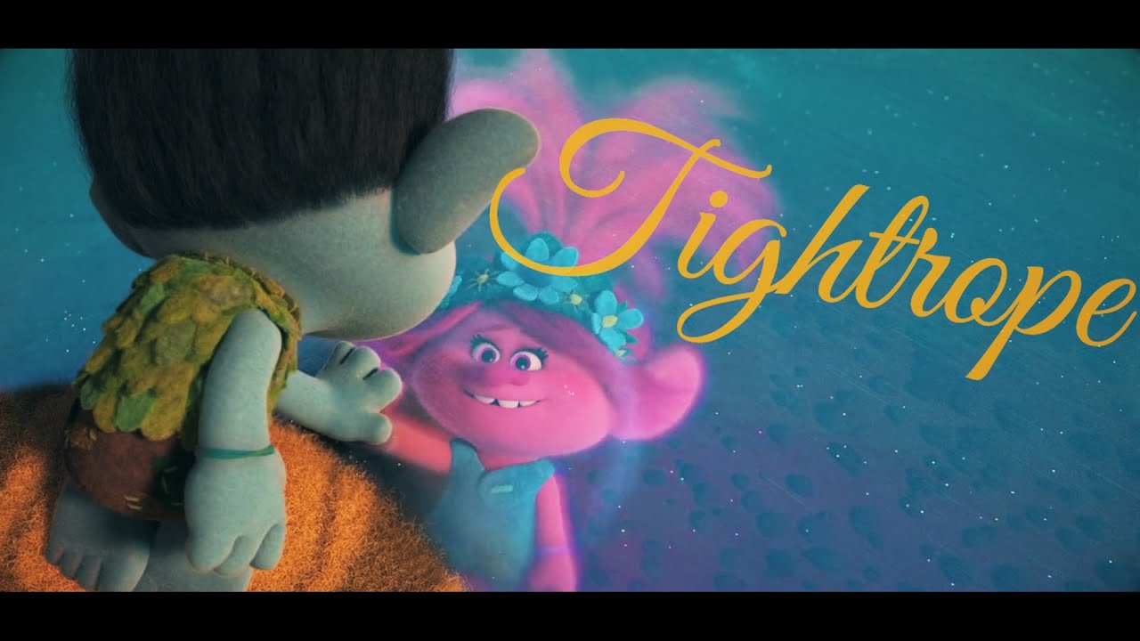 Tightrope - Trolls AMV