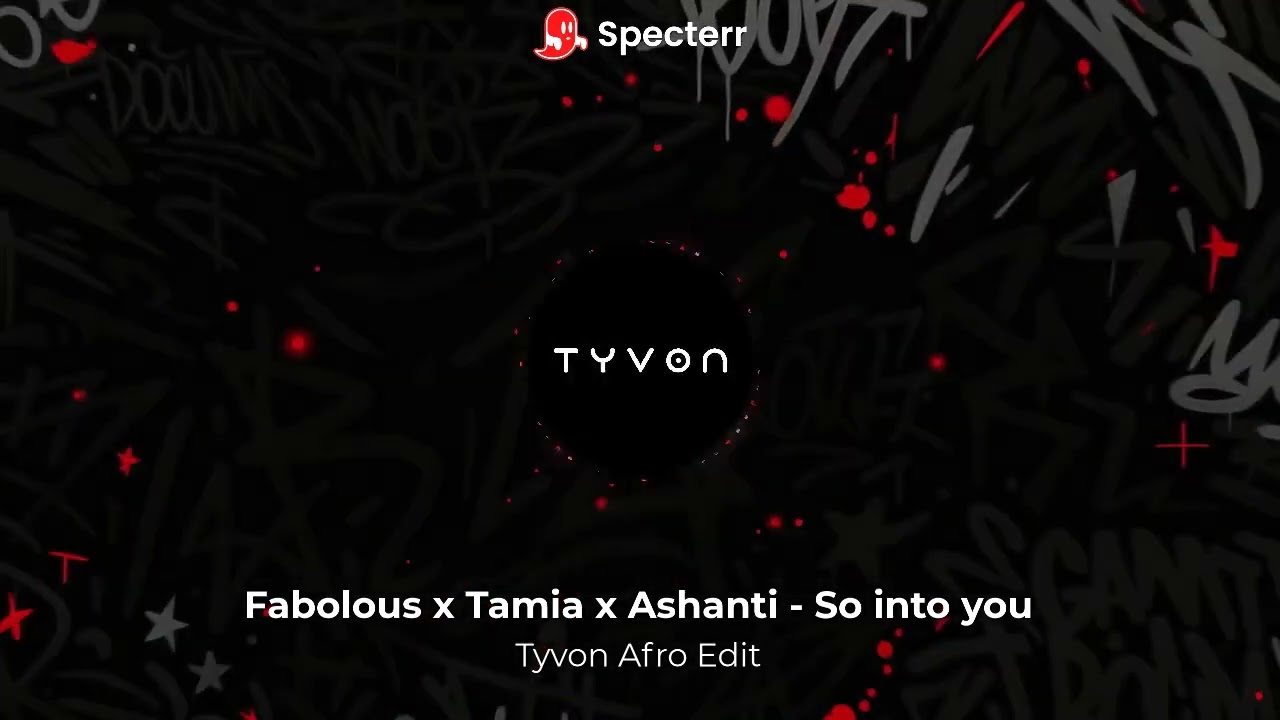 Fabolous x Tamia x Ashanti - So into you (Tyvon edit Afro)
