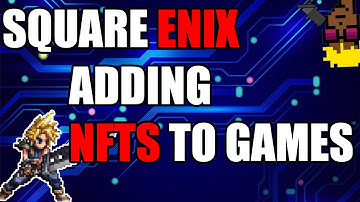 Square Enix  - NFTs Are The Future