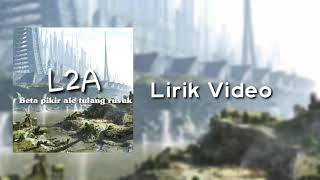 Download Lagu Lagu Ambon Terbaru bikin baper ||Beta Pikir Ale Tulang Rusuk  by L2A|| (Vidio Lirik2021) MP3