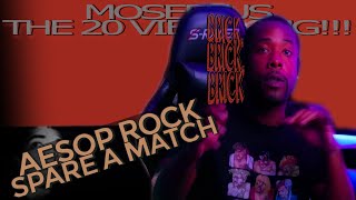 Brick 🧱, Brick 🧱, Brick 🧱 AESOP ROCK - SPARE A MATCH #reaction #moseefus #the20viewking