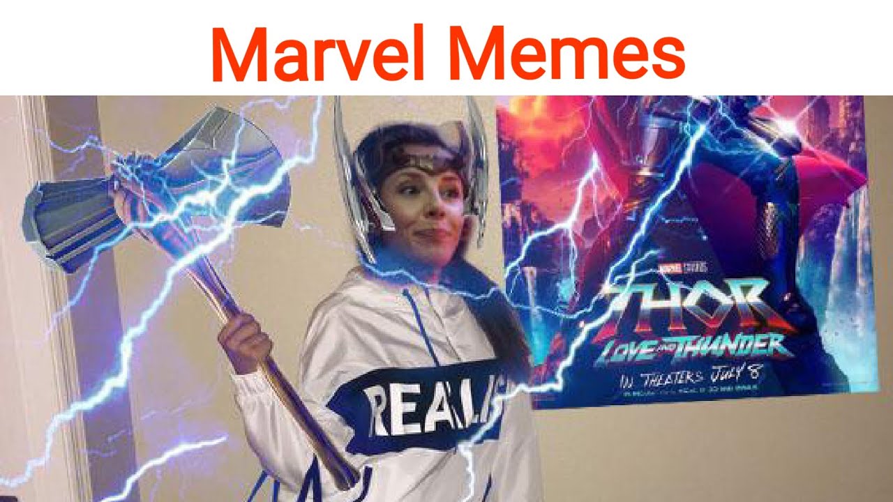 Random Marvel Memes | Thor Love and Thunder memes | Multiverse of Madness Memes | 