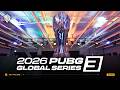 2026 PUBG Global Series 3: Opening Interview