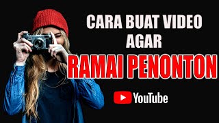 CARA BUAT VIDEO  AGAR RAMAI PENONTON  YOUTUBER PEMULA