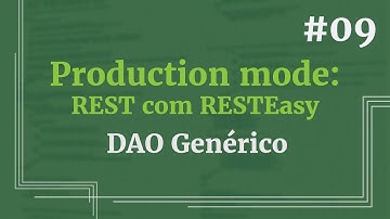 Configurando uma aplicação REST com RESTEasy - Aula 09: DAO Genérico