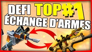 DÉFI : ÉCHANGE D'ARME | FORTNITE BATTLE ROYALE Fr